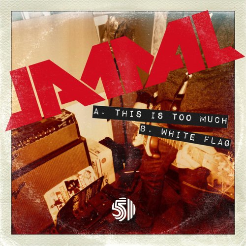 Jamal – This Is Too Much / White Flag