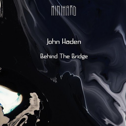 John Haden – Behind The Bridge