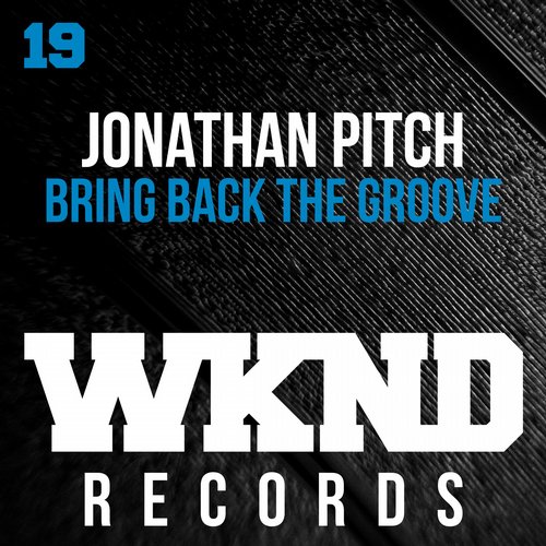 Jonathan Pitch – Bring Back the Groove