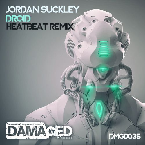 Jordan Suckley – Droid (Heatbeat Remix)