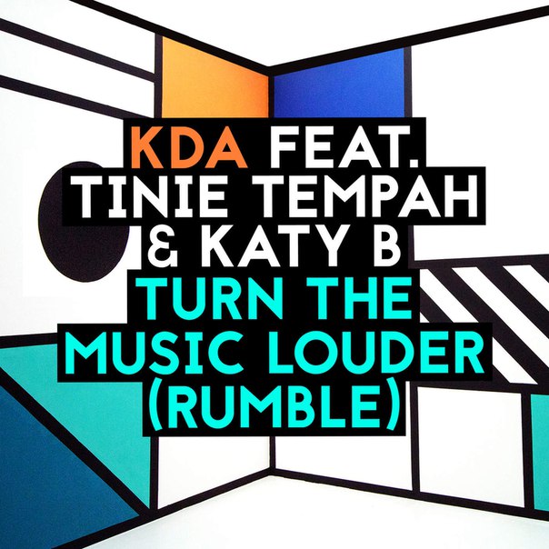 KDA feat. Tinie Tempah & Katy B – Turn the Music Louder (Rumble)