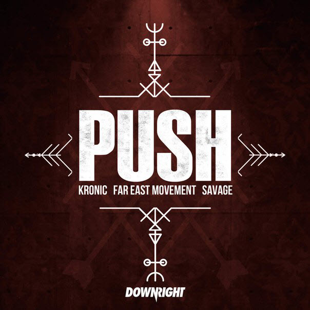 Kronic & Far East Movement & Savage – Push