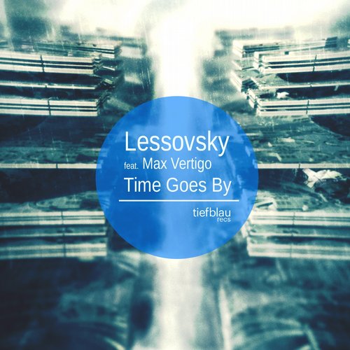 Lessovsky feat. Max Vertigo – Time Goes By