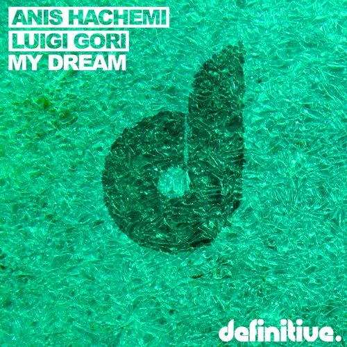 Luigi Gori & Anis Hachemi – My Dream EP