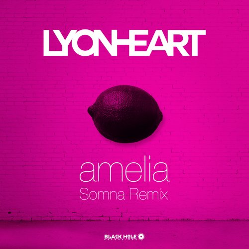 Lyonheart – Amelia (Somna Remix)