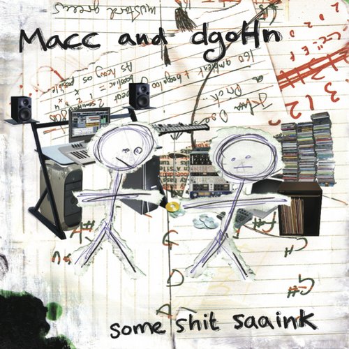 Macc & dgoHn – Some Shit Saaink