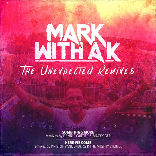 Mark With A K – The Unexpected Remixes