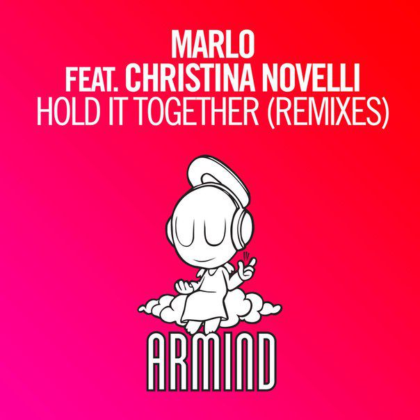 Marlo Feat. Christina Novelli – Hold It Together (The Remixes)