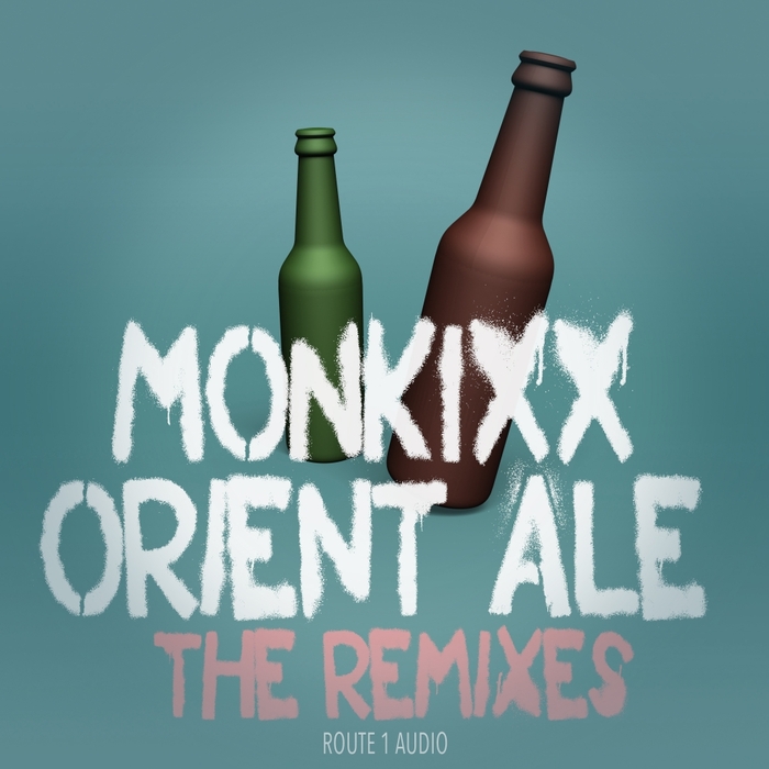 Monkixx – Orient Ale: The Remixes