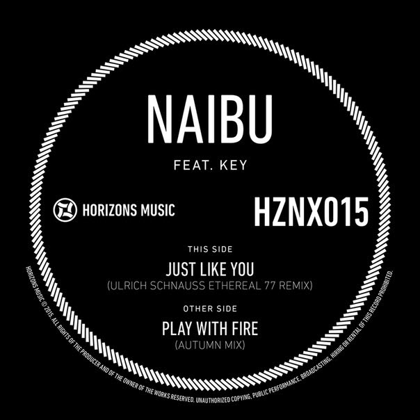 Naibu & Key – Just Like You (Remix) / Play With Fire (Mix)