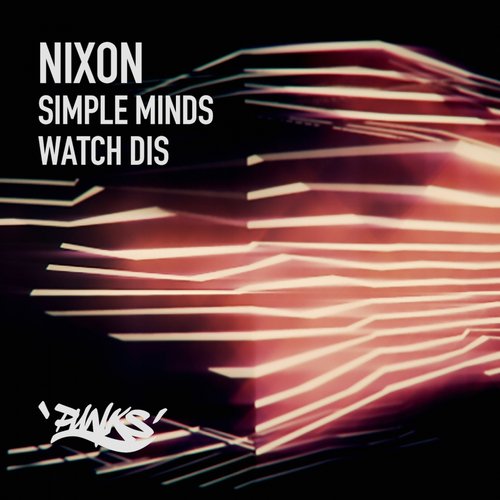 Nixon – Simple Minds / Watch Dis
