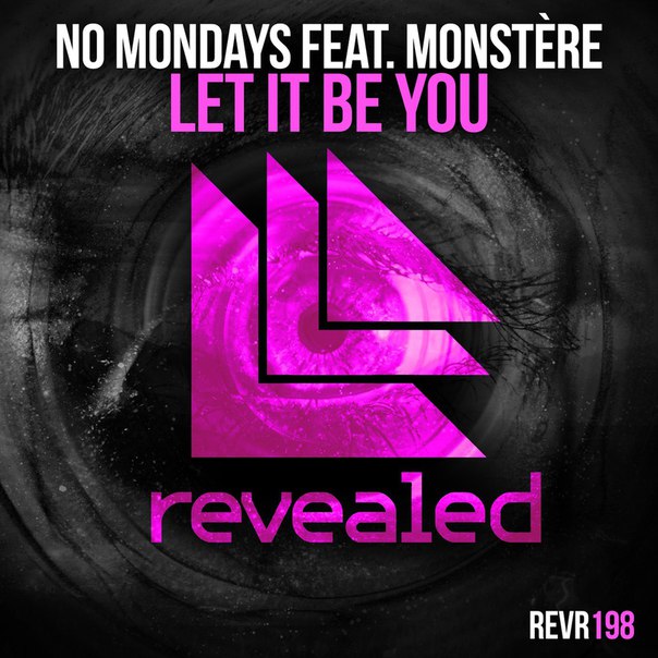 No Mondays feat. Monstere – Let It Be You