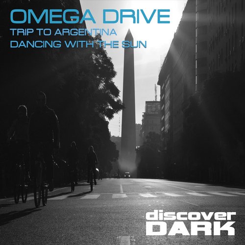 Omega Drive – Trip to Argentina / Dancing with the Sun
