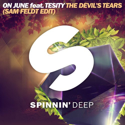 On June Feat. Tesity – The Devil’s Tears (Sam Feldt Edit)