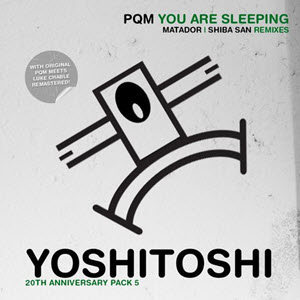 PQM – You Are Sleeping (Remixes)