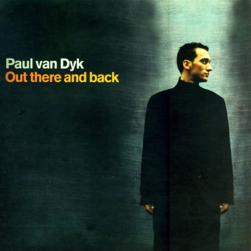 Paul van Dyk – Out There and Back