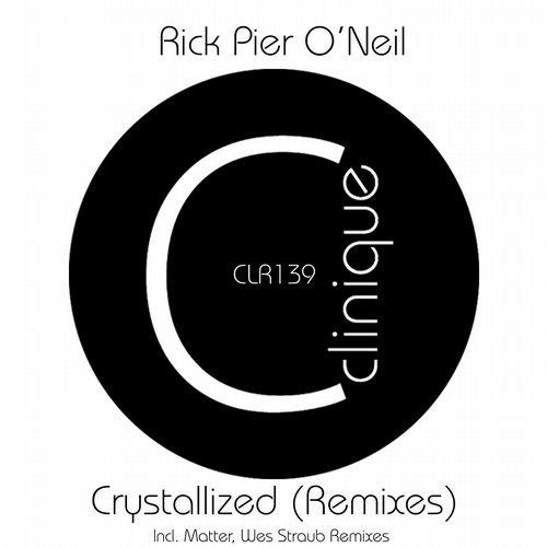 Rick Pier O’Neil – Crystallized (Remixes)