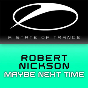 Robert Nickson – Maybe Next Time