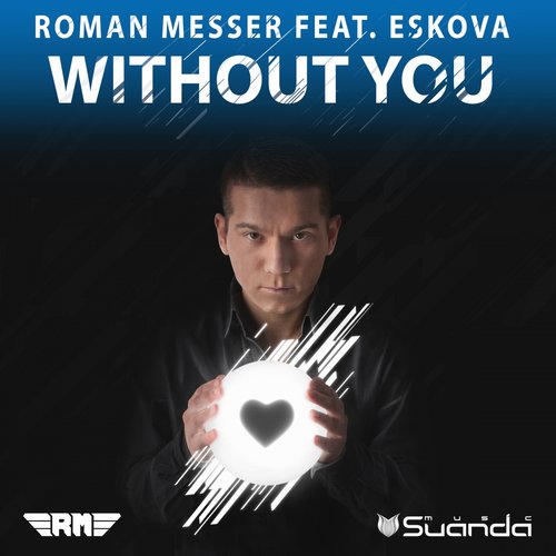 Roman Messer – Without You