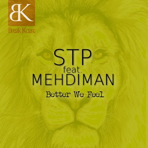 STP – Better We Feel