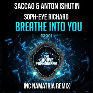 Saccao, Anton Ishutin & Soph-Eye Richard – Breathe into You