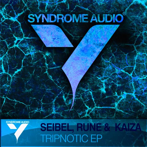 Seibel, Rune & Kaiza – Tripnotic EP