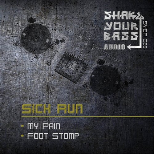 Sick Run – My Pain / Foot Stomp