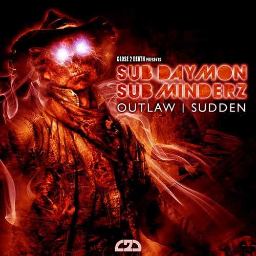 Sub Daymon & Subminderz – Sudden / Outlaw