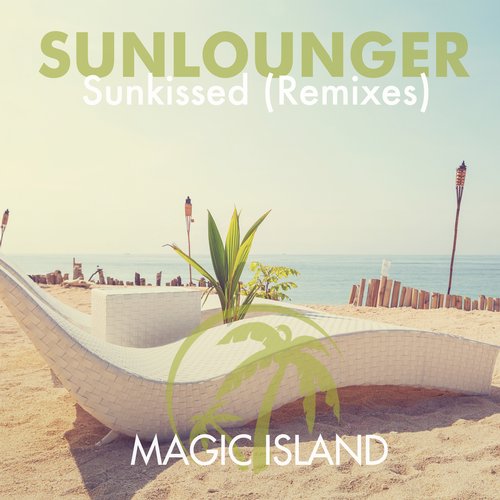 Sunlounger – Sunkissed – Remixes