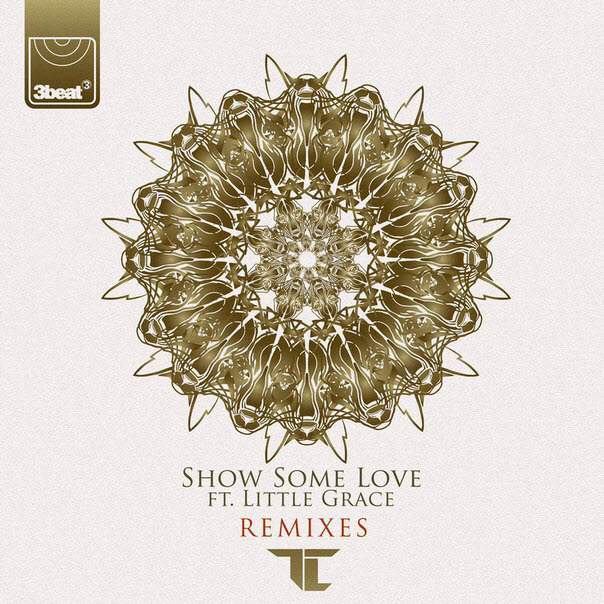 TC feat. Little Grace – Show Some Love – Remixes
