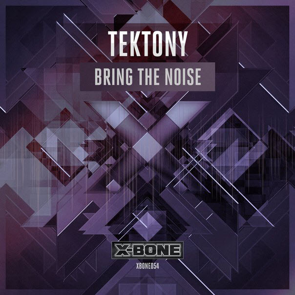 Tektony – Bring The Noise