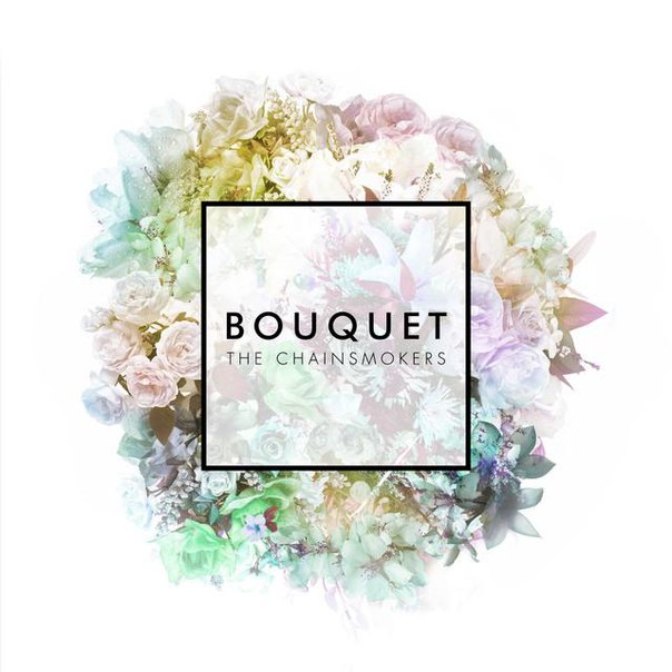 The Chainsmokers – Bouquet EP