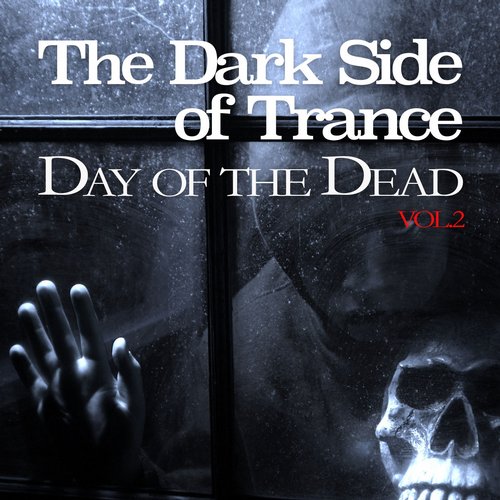 The Dark Side of Trance – Day Of The Dead – Vol. 2