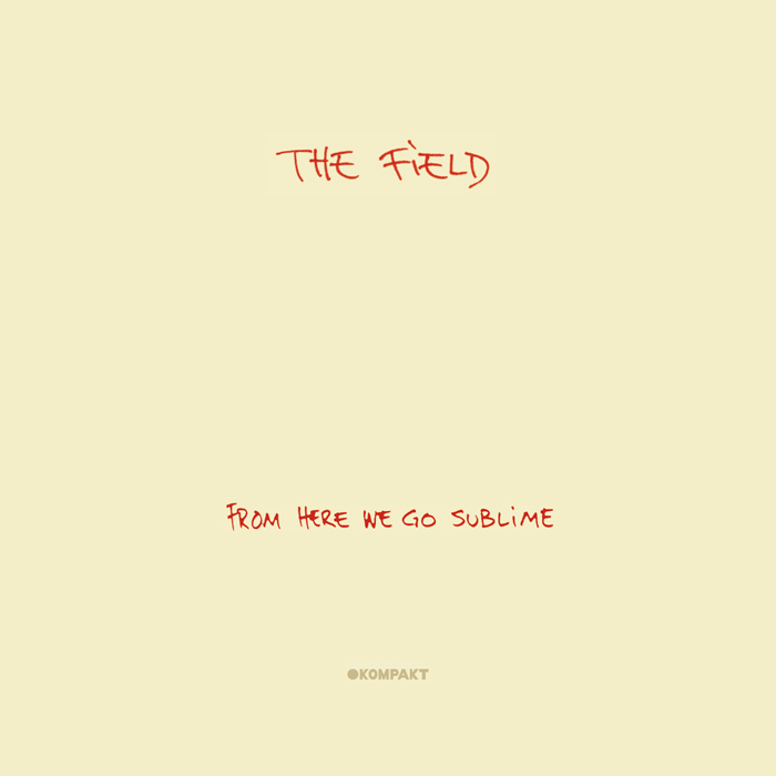 The Field – From Here We Go Sublime