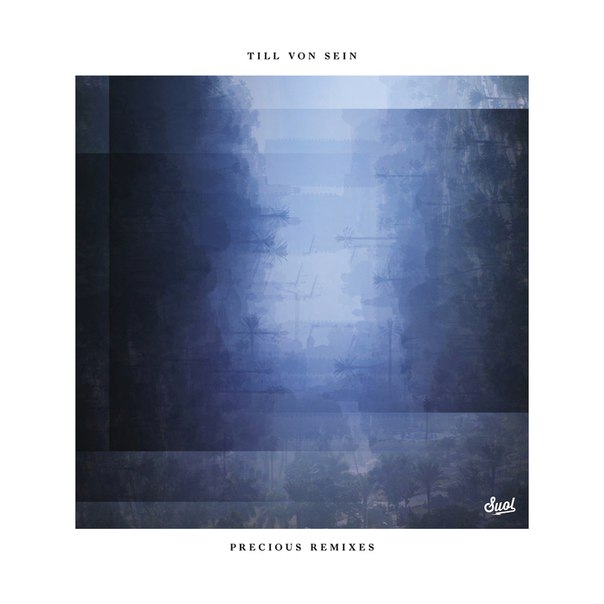 Till Von Sein – Precious Remixes