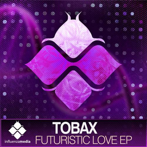 Tobax – Futuristic Love EP