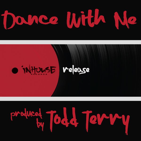 Todd Terry – Dance With Me