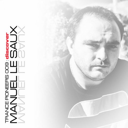 Trance Pioneers 009: Manuel Le Saux