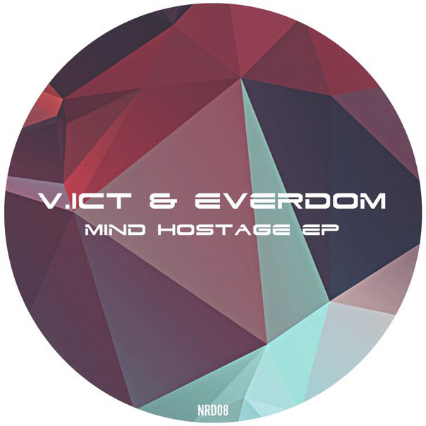 V.ict & Everdom – Mind Hostage EP