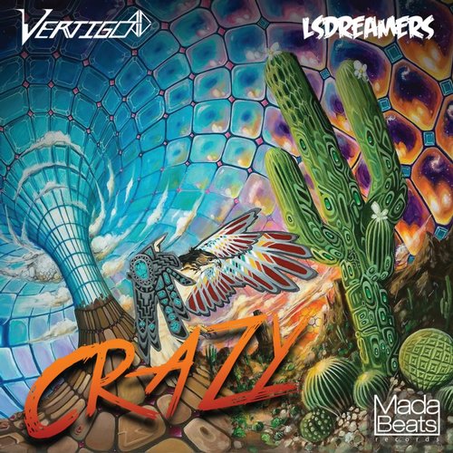 Vertigo & LSDreamers – Crazy