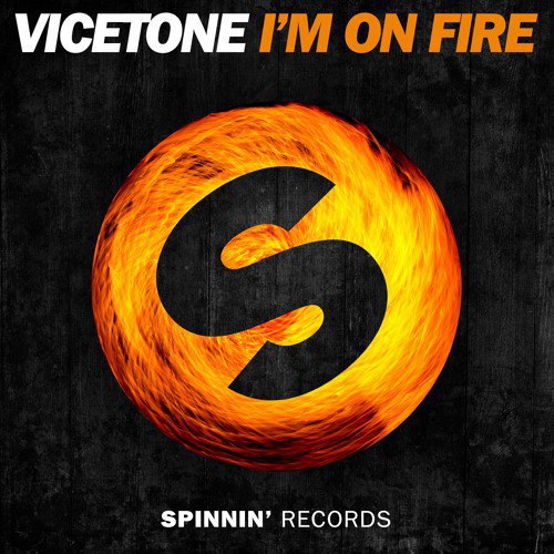 Vicetone – I’m On Fire