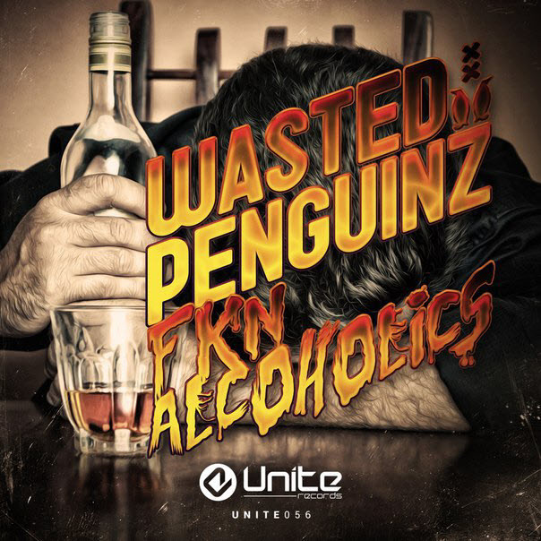 Wasted Penguinz – Fkn Alcoholics