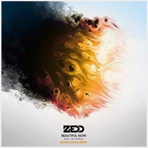 Zedd feat. Jon Bellion – Beautiful Now (Rock Mafia Remix)