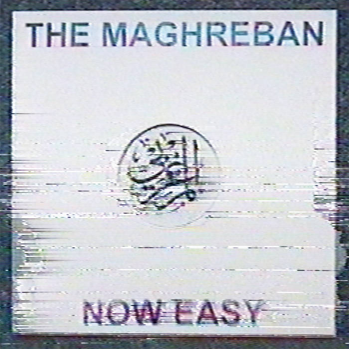 The Maghreban – Now Easy EP