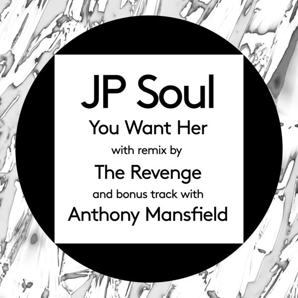JP Soul – You Want Her