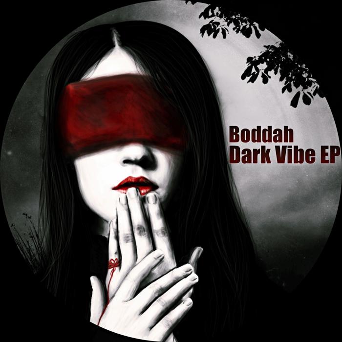 Boddah – Dark Vibe