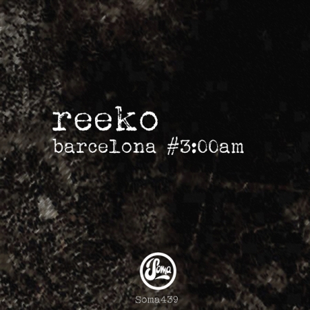 Reeko – barcelona #3:00am