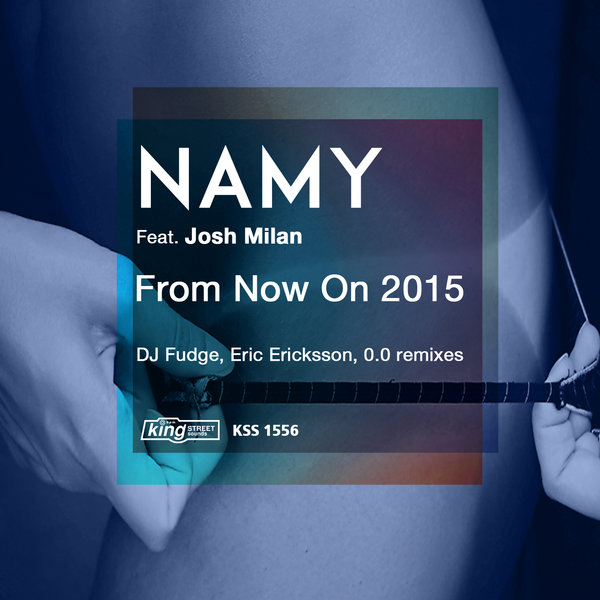 Josh Milan & Namy – From Now On 2015