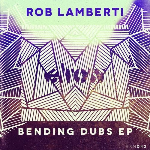 Rob Lamberti – Bending Dubs EP