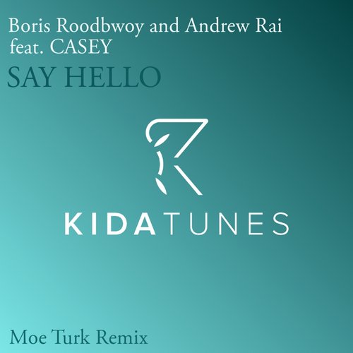 Boris Roodbwoy, Andrew Rai – Say Hello